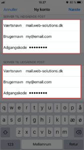 Tilføj information om indgående post (POP3/IMAP). Du bør benytte mail.web-solutions.dk i værtsnavn da dette vil virke med sikker forbindelse (SSL) – dette er standard indstilling for iPhone. Brugernavn og adgangskode er samme som for indgående post.